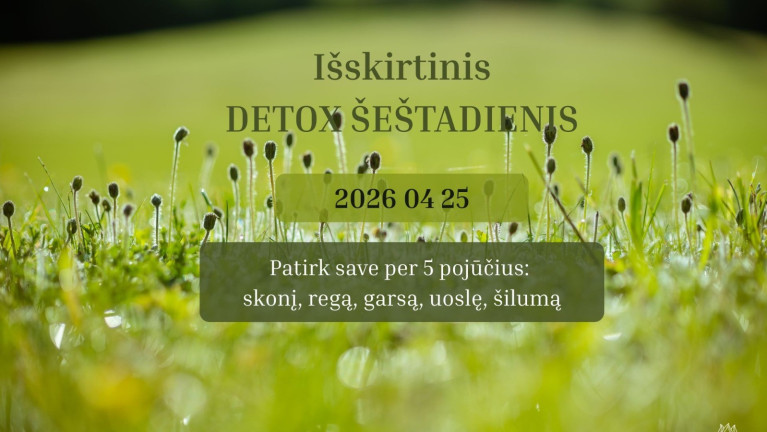 IŠSKIRTINIS DETOX ŠEŠTADIENIS